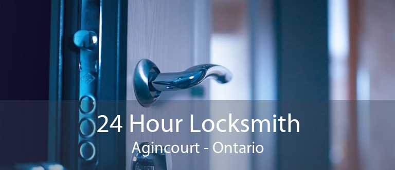 24 Hour Locksmith Agincourt - Ontario