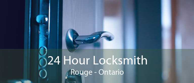 24 Hour Locksmith Rouge - Ontario