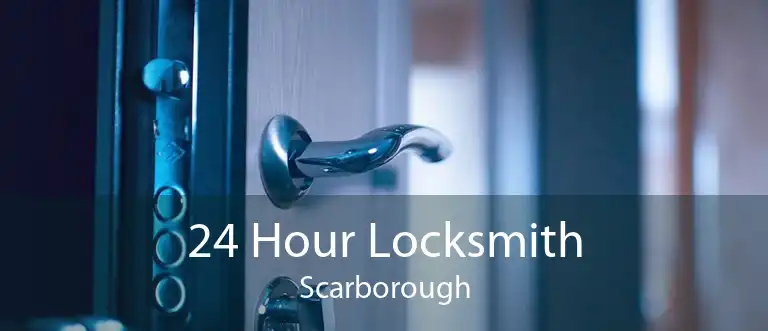 24 Hour Locksmith Scarborough
