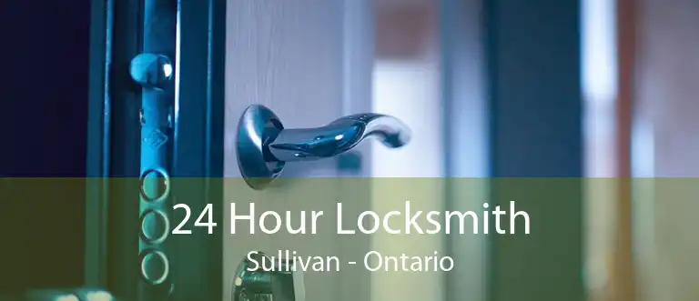 24 Hour Locksmith Sullivan - Ontario