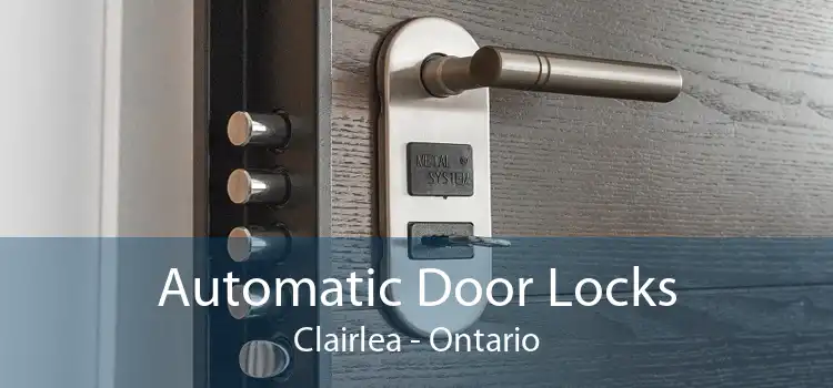 Automatic Door Locks Clairlea - Ontario