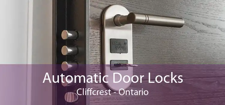 Automatic Door Locks Cliffcrest - Ontario