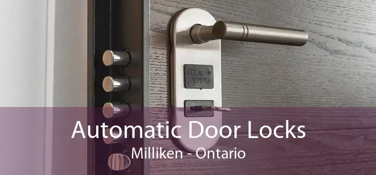 Automatic Door Locks Milliken - Ontario