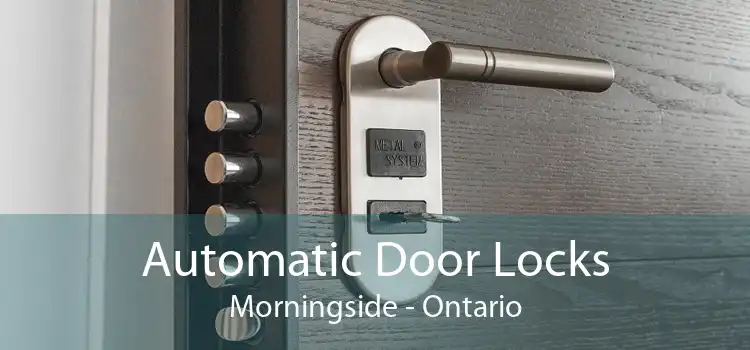 Automatic Door Locks Morningside - Ontario