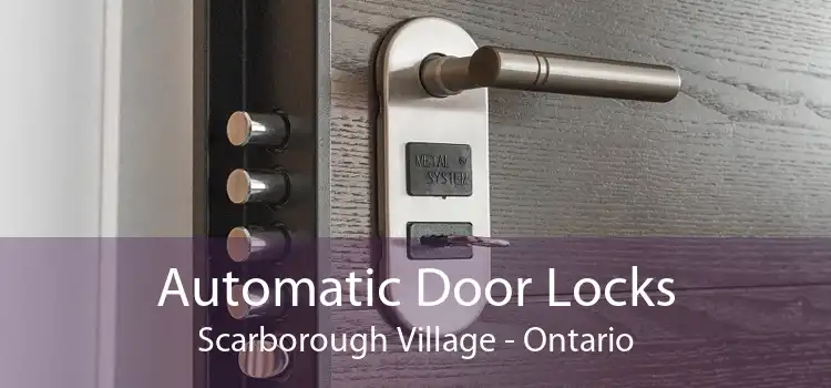 Automatic Door Locks Scarborough Village - Ontario