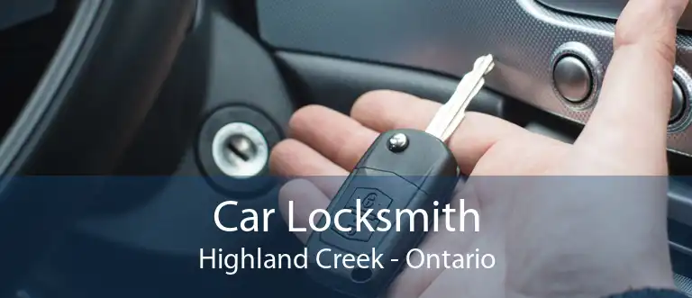 Car Locksmith Highland Creek - Ontario