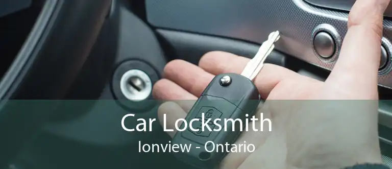 Car Locksmith Ionview - Ontario