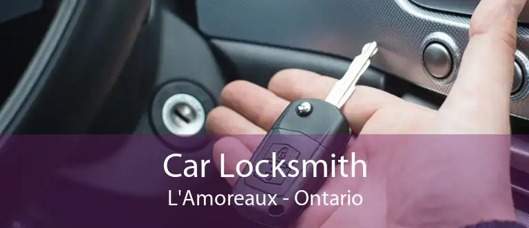 Car Locksmith L'Amoreaux - Ontario