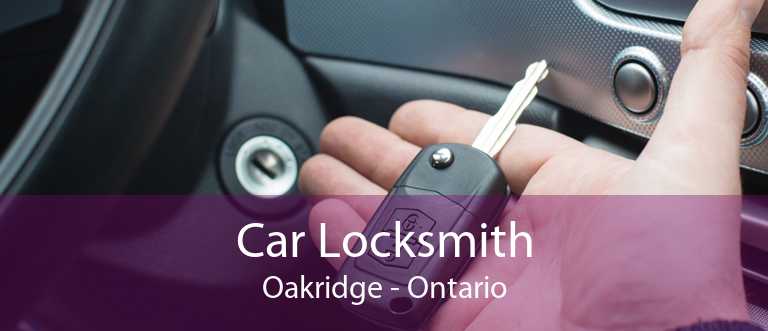 Car Locksmith Oakridge - Ontario