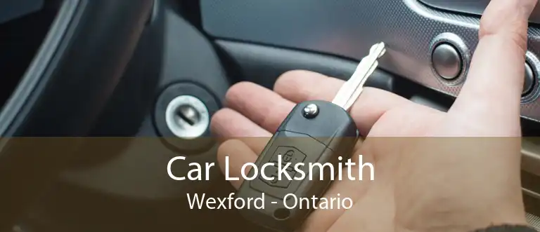 Car Locksmith Wexford - Ontario