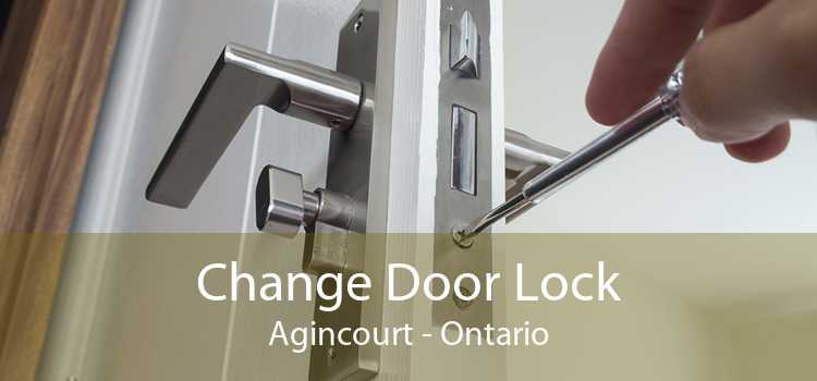 Change Door Lock Agincourt - Ontario
