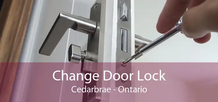Change Door Lock Cedarbrae - Ontario