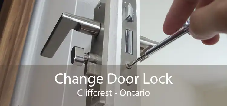 Change Door Lock Cliffcrest - Ontario