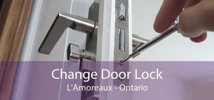 Change Door Lock L'Amoreaux - Ontario