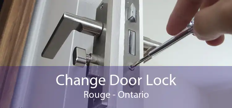 Change Door Lock Rouge - Ontario