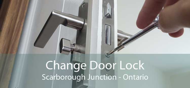 Change Door Lock Scarborough Junction - Ontario