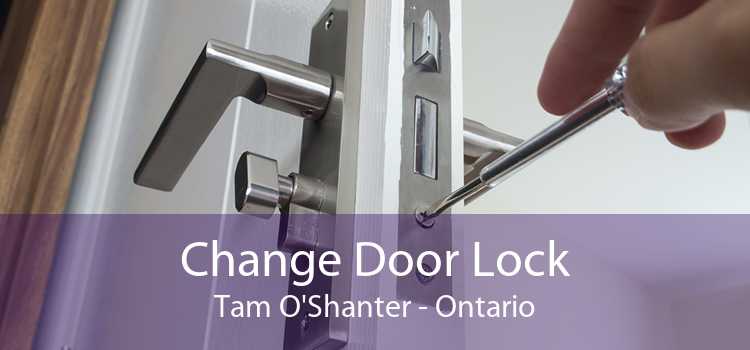 Change Door Lock Tam O'Shanter - Ontario