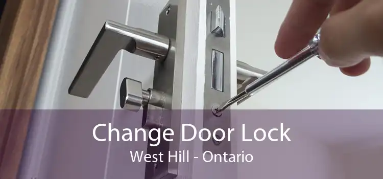 Change Door Lock West Hill - Ontario