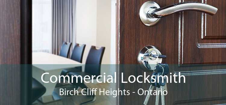Commercial Locksmith Birch Cliff Heights - Ontario