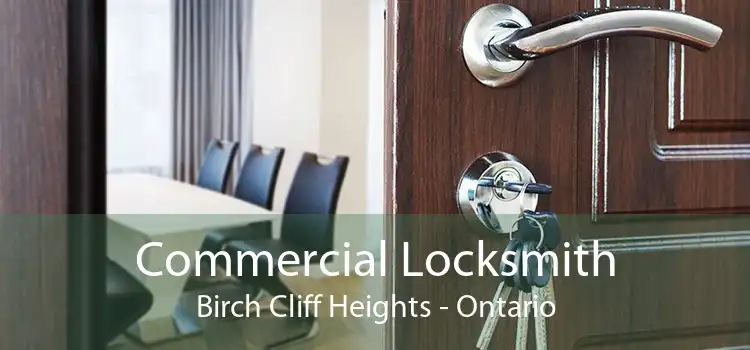 Commercial Locksmith Birch Cliff Heights - Ontario