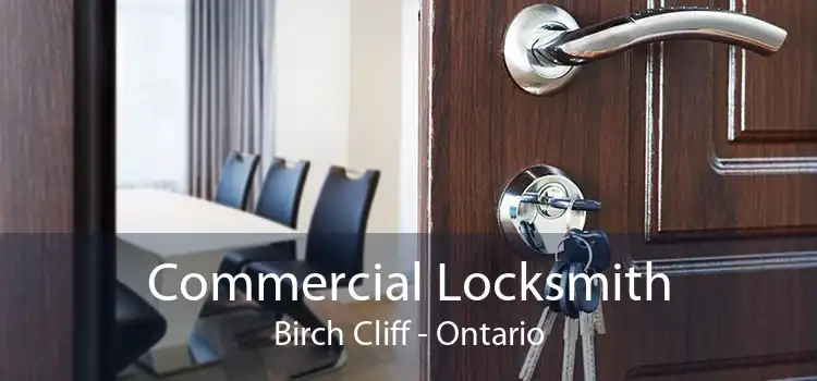Commercial Locksmith Birch Cliff - Ontario