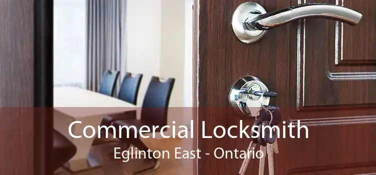 Commercial Locksmith Eglinton East - Ontario