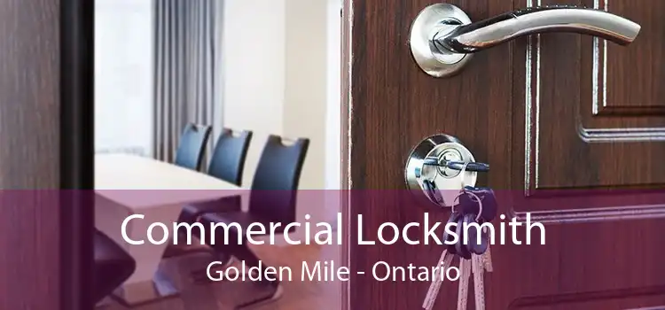 Commercial Locksmith Golden Mile - Ontario