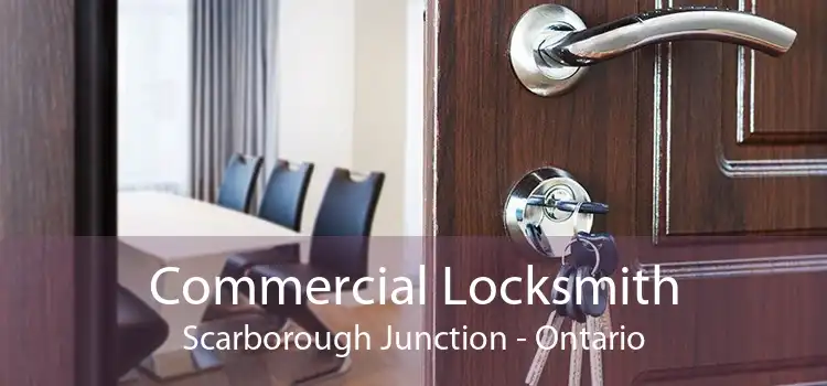 Commercial Locksmith Scarborough Junction - Ontario