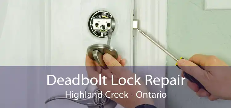 Deadbolt Lock Repair Highland Creek - Ontario