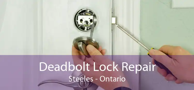 Deadbolt Lock Repair Steeles - Ontario