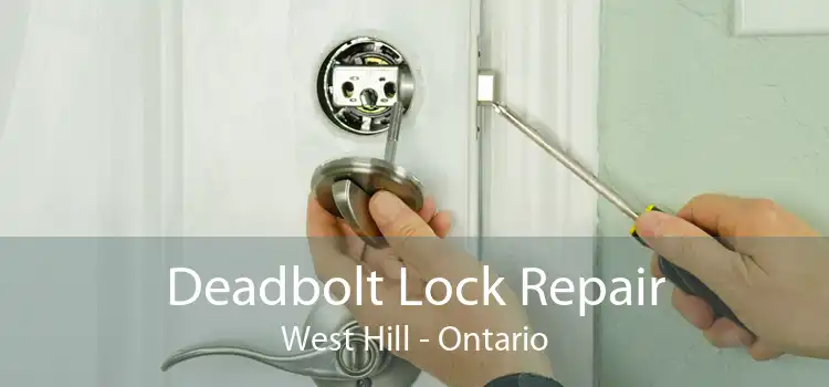 Deadbolt Lock Repair West Hill - Ontario