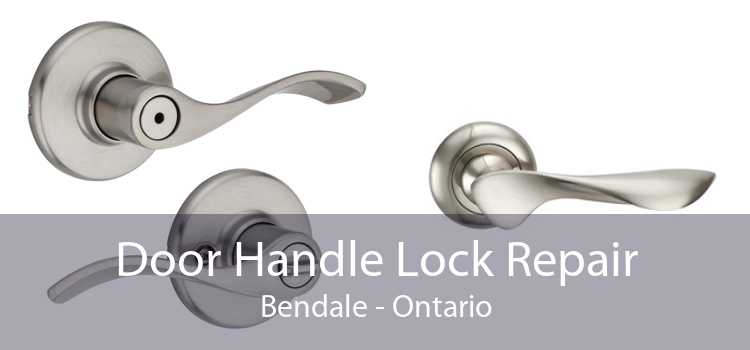 Door Handle Lock Repair Bendale - Ontario