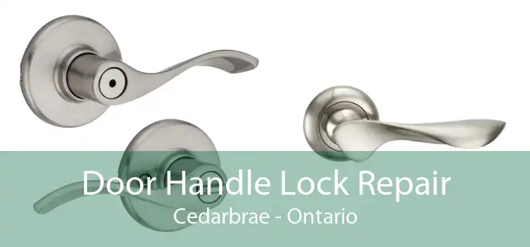 Door Handle Lock Repair Cedarbrae - Ontario