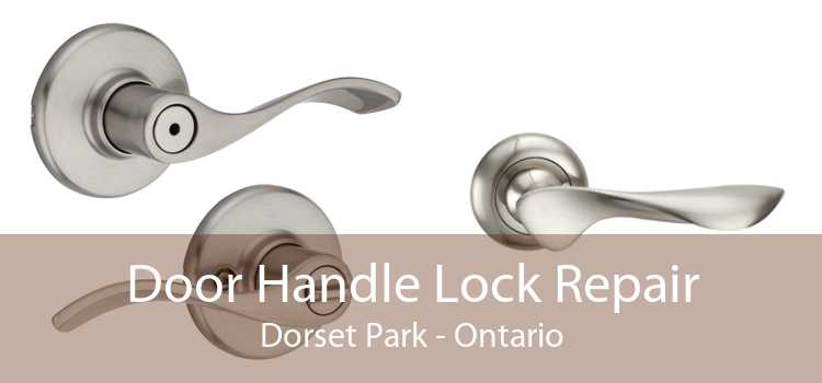 Door Handle Lock Repair Dorset Park - Ontario