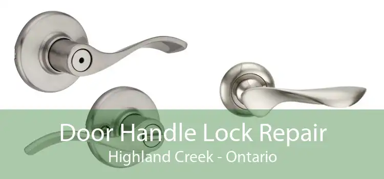 Door Handle Lock Repair Highland Creek - Ontario