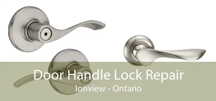 Door Handle Lock Repair Ionview - Ontario