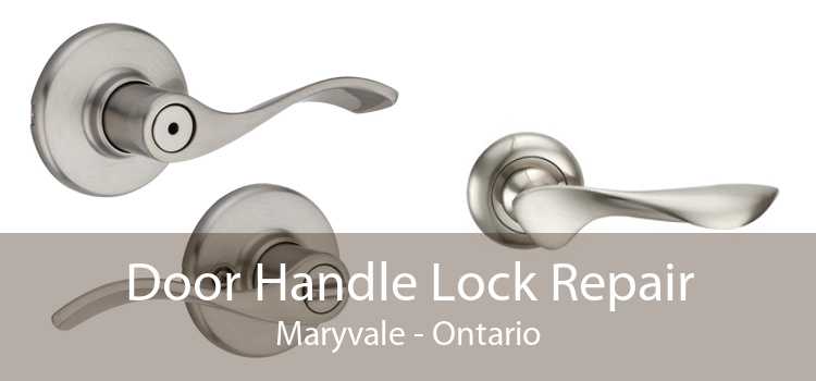 Door Handle Lock Repair Maryvale - Ontario