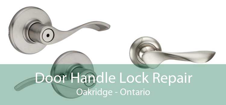 Door Handle Lock Repair Oakridge - Ontario