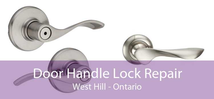 Door Handle Lock Repair West Hill - Ontario