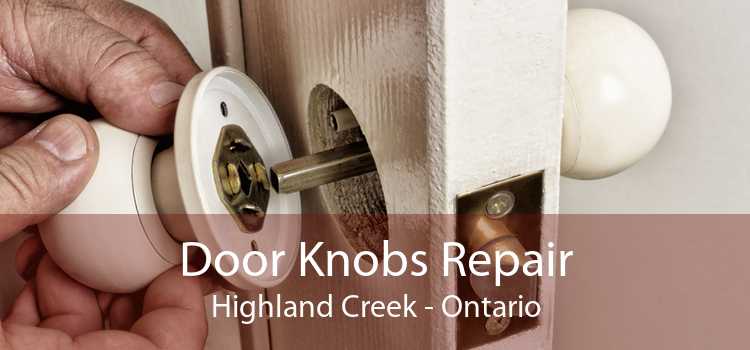 Door Knobs Repair Highland Creek - Ontario