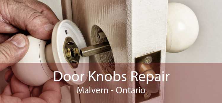 Door Knobs Repair Malvern - Ontario