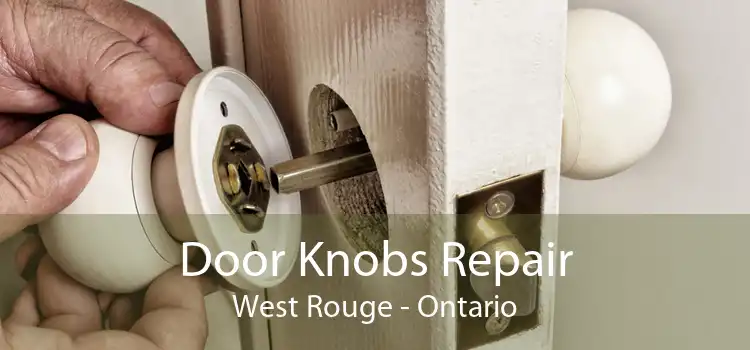 Door Knobs Repair West Rouge - Ontario