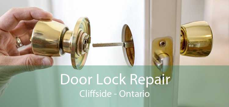 Door Lock Repair Cliffside - Ontario