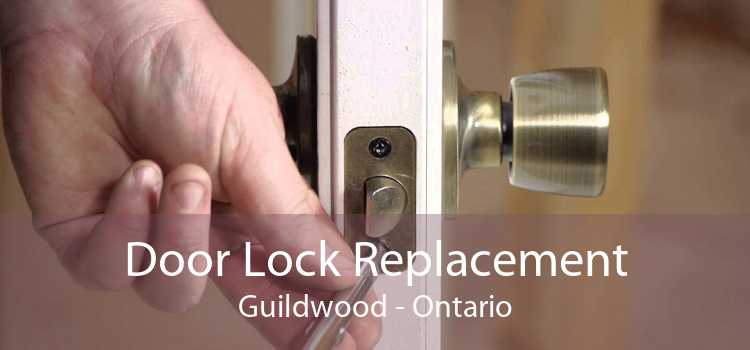 Door Lock Replacement Guildwood - Ontario