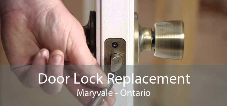 Door Lock Replacement Maryvale - Ontario