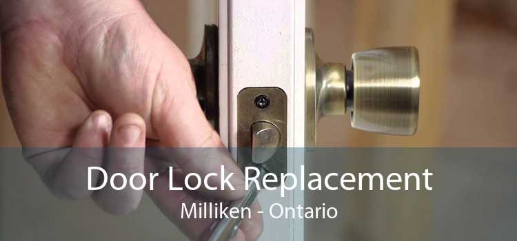 Door Lock Replacement Milliken - Ontario