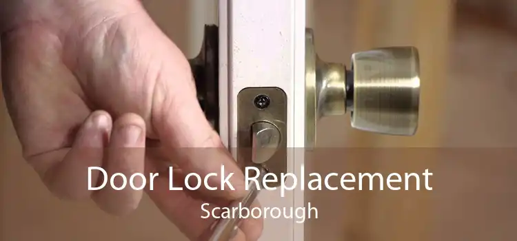 Door Lock Replacement Scarborough