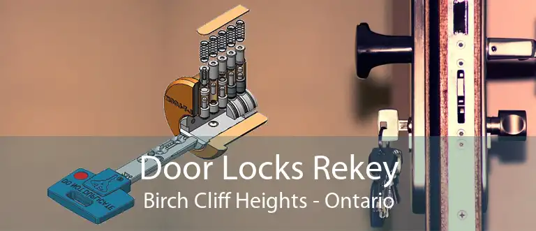 Door Locks Rekey Birch Cliff Heights - Ontario
