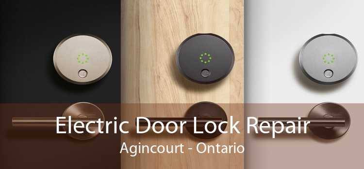 Electric Door Lock Repair Agincourt - Ontario