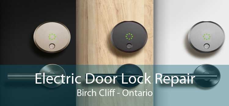 Electric Door Lock Repair Birch Cliff - Ontario